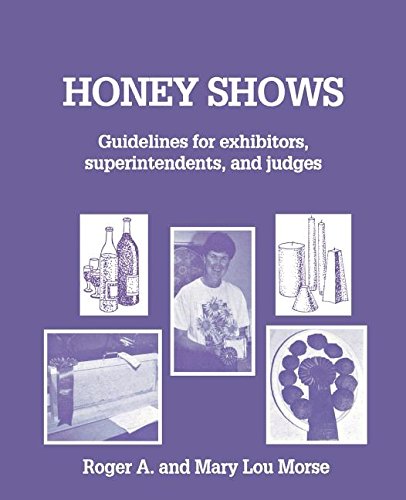 Beispielbild fr Honey Shows: Guidelines for exhibitors, superintendents and judges zum Verkauf von Books From California