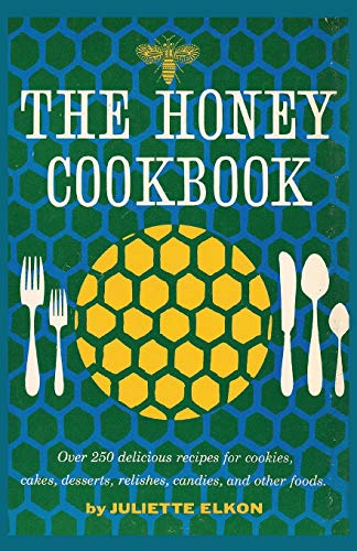 Beispielbild fr The Honey Cookbook zum Verkauf von ThriftBooks-Atlanta