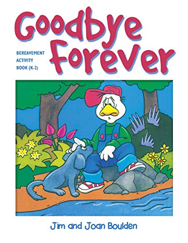 Stock image for Goodbye Forever: Bereavement Activity Book for sale by ThriftBooks-Dallas