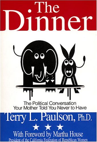 9781878077110: The Dinner: The Political Conversation Your Mother Told You Never To Have