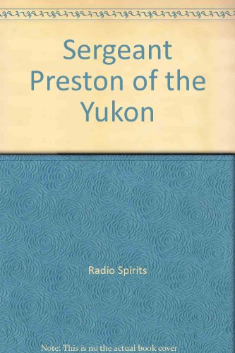 9781878078346: Sergeant Preston of the Yukon