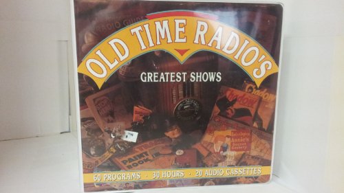 Beispielbild fr Old Time Radio's Greatest Shows; 60 programs on twenty 90-minute cassettes zum Verkauf von Hedgehog's Whimsey BOOKS etc.