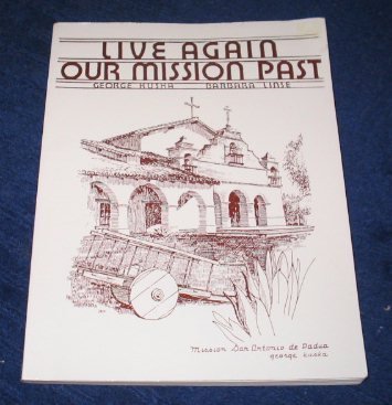 Stock image for Live Again Our Missions Past: California Missions Through Children's Eyes for sale by Newsboy Books