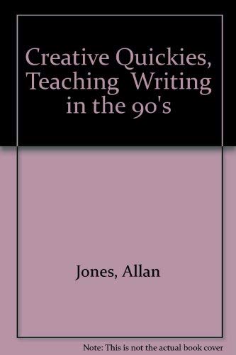 9781878079145: Creative Quickies, Teaching Writing in the 90's