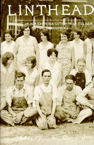 Beispielbild fr Linthead: Growing Up in a Carolina Cotton Mill Village zum Verkauf von Hafa Adai Books