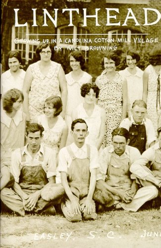 9781878086006: Linthead: Growing Up in a Carolina Cotton Mill Village