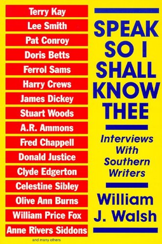 9781878086211: Speak So I Shall Know Thee: Interviews With Southern Writers