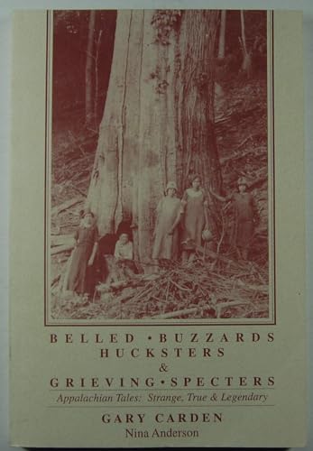 9781878086280: Belled Buzzards, Hucksters & Grieving Spectres: Strange & True Tales of the Appalachian Mountains