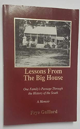 Beispielbild fr Lessons from the Big House: One Family's Passage Through the History of the South zum Verkauf von ThriftBooks-Dallas