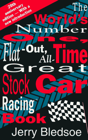THE WORLD'S NUMBER ONE, FLAT-OUT, ALL-TIME GREAT, STOCK CAR RACING BOOK