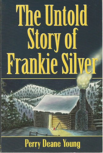 Stock image for The Untold Story of Frankie Silver: Was She Unjustly Hanged? for sale by ThriftBooks-Atlanta