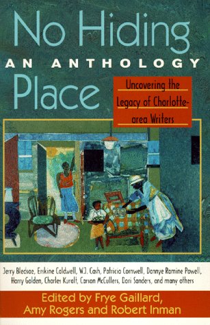 Beispielbild fr No Hiding Place: Uncovering the Legacy of Charlotte-Area Writers zum Verkauf von Redux Books