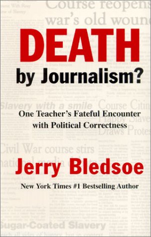 Beispielbild fr Death by Journalism: One Teacher's Fateful Encounter With Political Correctness zum Verkauf von Front Cover Books