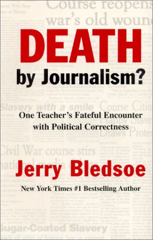 Stock image for Death by Journalism: One Teacher's Fateful Encounter With Political Correctness for sale by SecondSale