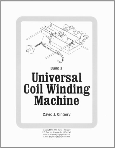 Stock image for Build a Universal Coil Winding Machine for sale by Ergodebooks