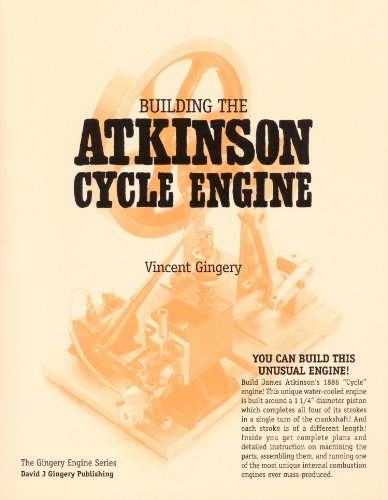 9781878087188: Building the Atkinson "Cycle" engine (The Gingery engine series) by Vincent R Gingery (1996-02-12)