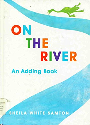 Beispielbild fr On the River : An Adding Book zum Verkauf von Better World Books