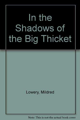 Stock image for In the Shadows of the Big Thicket for sale by HPB-Red