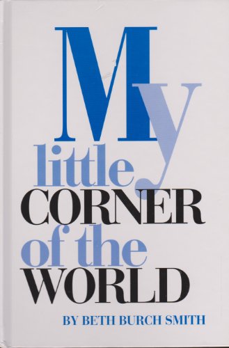 Stock image for My Little Corner of the World for sale by Better World Books: West