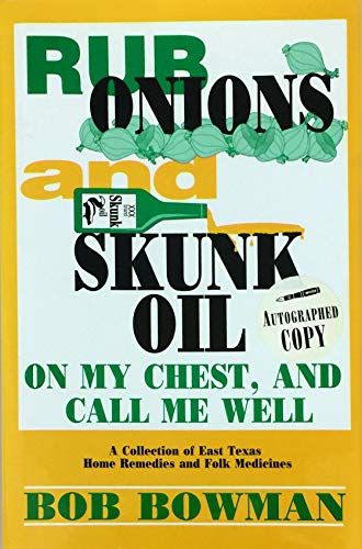 Beispielbild fr Rub Onions & Skunk Oil on My Chest and Call Me Well zum Verkauf von HPB-Red