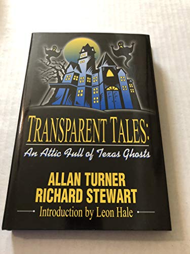 Beispielbild fr Transparent Tales: An Attic Full of Texas Ghosts zum Verkauf von Books From California