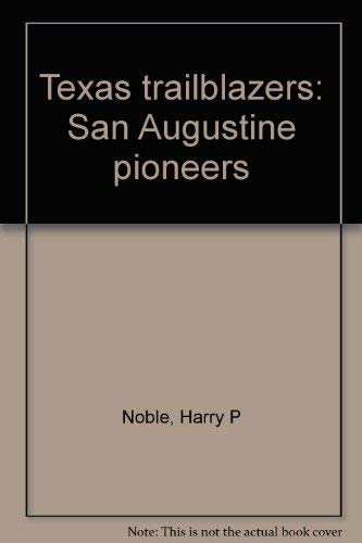 Beispielbild fr Texas Trailblazers San Augustine Pioneers zum Verkauf von Inside the Covers