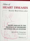 Atlas of Heart Diseases: Volume VI [6] Heart Disease in the Presence of Disorders of Other Organ ...
