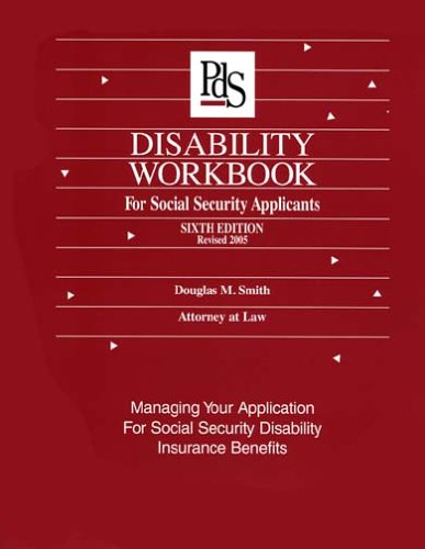 Stock image for Disability Workbook for Social Security Applicants: Managing Your Application for Disability Insurance Benefits for sale by ThriftBooks-Atlanta