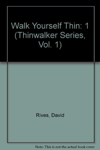 9781878143006: Walk Yourself Thin (Thinwalker Series, Vol. 1)
