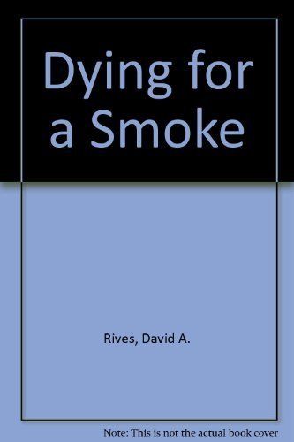 Beispielbild fr Dying for a Smoke zum Verkauf von ThriftBooks-Dallas