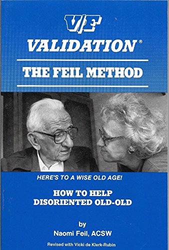 Beispielbild fr V/F Validation: The Feil Method, How to Help Disoriented Old-Old zum Verkauf von SecondSale