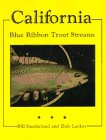 Beispielbild fr California: Blue Ribbon Trout Streams zum Verkauf von gigabooks