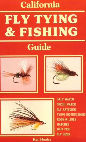 Beispielbild fr CALIFORNIA FLY TYING & FISHING GUIDE. By Ken Hanley. zum Verkauf von Coch-y-Bonddu Books Ltd