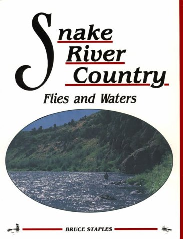 Snake River Country Flies and Waters.
