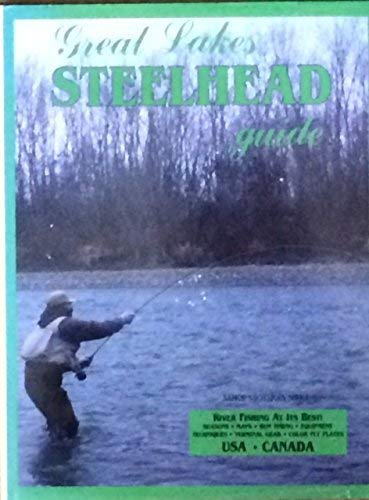 Great Lakes Steelhead Guide.