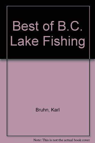 Imagen de archivo de Best of B C Lake Fishing a la venta por ThriftBooks-Dallas