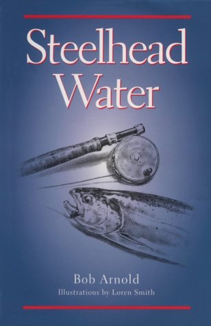 Stock image for Steelhead Water for sale by ThriftBooks-Dallas