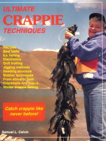 Imagen de archivo de Ultimate Crappie Techniques a la venta por Wonder Book