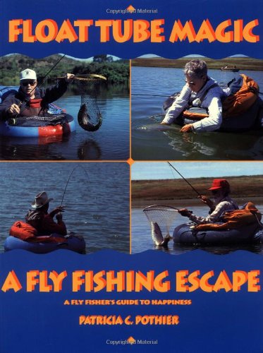 9781878175915: Float Tube Magic: A Fly Fishing Escape