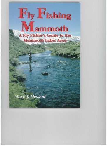 9781878175953: Fly Fishing Mammoth: A Fly Fisher's Guide to the Mammoth Lakes Area