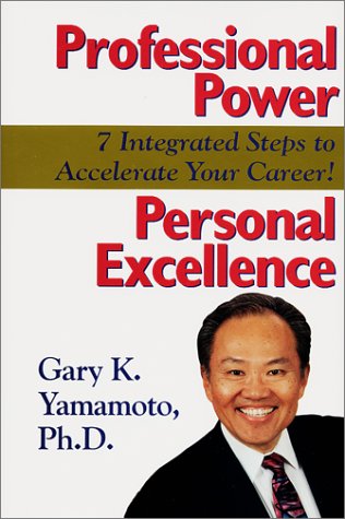 Stock image for Professional Power, Personal Excellence: 7 Integrated Steps to Accelerate Your Career! for sale by Ergodebooks