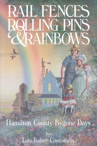 Stock image for Rail Fences, Rolling Pins and Rainbows for sale by ThriftBooks-Dallas