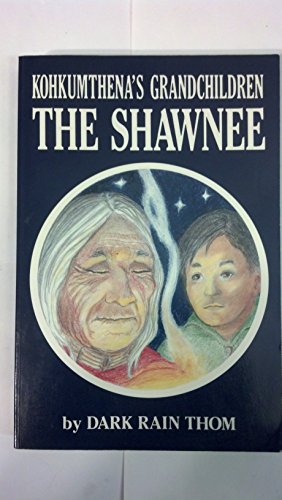 Beispielbild fr The Shawnee: Kohkumthena's Grandchildren zum Verkauf von Michael Patrick McCarty, Bookseller