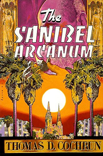 Beispielbild fr THE SANIBEL ARCANUM zum Verkauf von The Story Shop