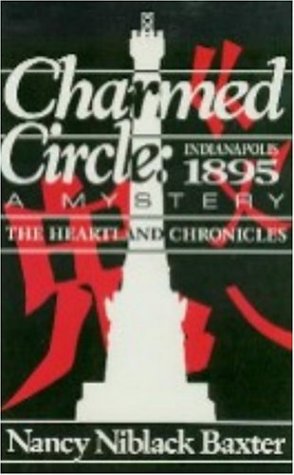 Stock image for Charmed Circle- Indianapolis 1895: A Mystery (The Heartland Chronicles) for sale by HPB-Diamond