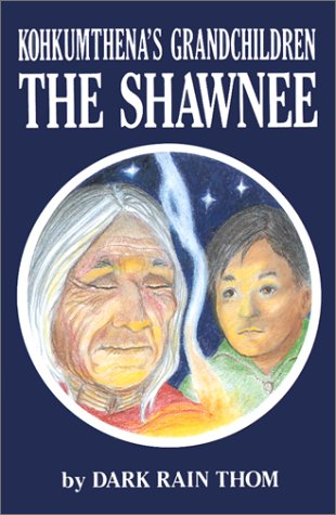 Stock image for Kohkumthena's Grandchildren: The Shawnee for sale by Yesterday's Books