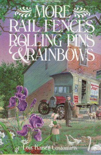 Beispielbild fr More Rail Fences, Rolling Pins and Rainbows zum Verkauf von ThriftBooks-Atlanta