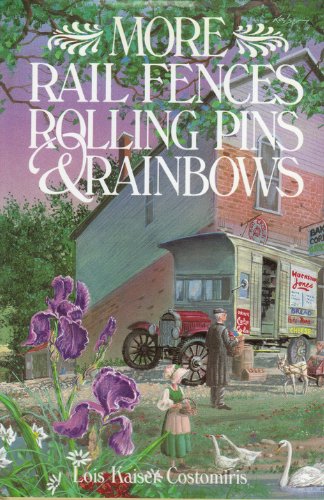 9781878208729: More Rail Fences Rolling Pins & Rainbows