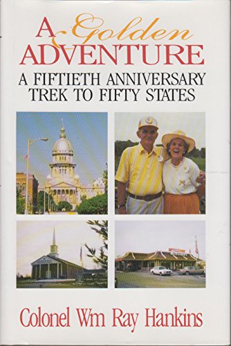 Stock image for A golden adventure: A fiftieth anniversary trek to fifty states for sale by Basement Seller 101