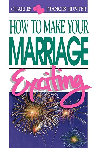 Beispielbild fr How to Make Your Marriage Exciting zum Verkauf von BooksRun